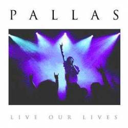 Pallas : Live Our Lives